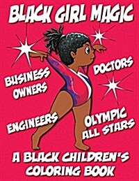 A Black Childrens Coloring Book: Black Girl Magic (Paperback)