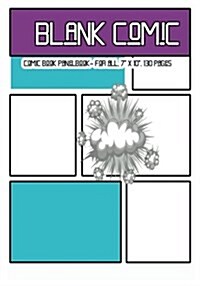 Blank Comic: Comic Book Panelbook - For All, 7 X 10, 130 Pages, Blank, Good Quality, Multi Panels Comic Book Paper Template, Comic (Paperback)