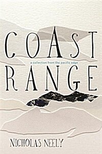 Coast Range: A Collection from the Pacific Edge (Paperback)