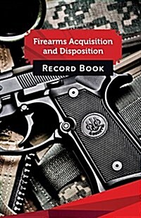Firearms Acquisition and Disposition Record Book: 50 Pages, 5.5 X 8.5 9mm Beretta (Paperback)
