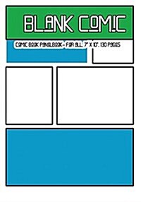 Blank Comic: Comic Book Panelbook - For All, 7 X 10, 130 Pages, Blank, Good Quality, Multi Panels Comic Book Paper Template, Comic (Paperback)