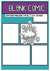 Blank Comic: Comic Book Panelbook - For All, 7 X 10, 130 Pages, Blank, Good Quality, Multi Panels Comic Book Paper Template, Comic (Paperback)