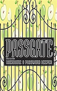 Passgate Books: Username & Password Keeper (Internet Address and Password Logbook) (Internet Password Organizer) (Username and Passwor (Paperback)