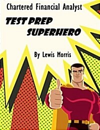 Chartered Financial Analyst Test Prep Superhero (Paperback)