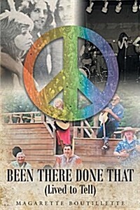 Been There, Done That (Lived to Tell) (Paperback)