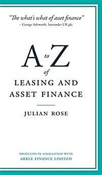 A to Z of Leasing and Asset Finance (Hardcover)
