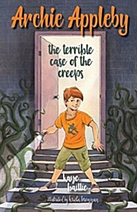 Archie Appleby: The Terrible Case of the Creeps (Paperback)