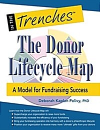 The Donor Lifecycle Map: A Model for Fundraising Success (Paperback)