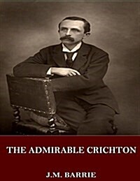 The Admirable Crichton (Paperback)