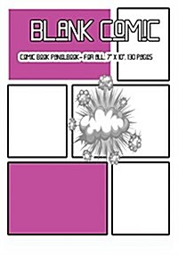 Blank Comic: Comic Book Panelbook - For All, 7 X 10, 130 Pages, Blank, Good Quality, Multi Panels Comic Book Paper Template, Comic (Paperback)