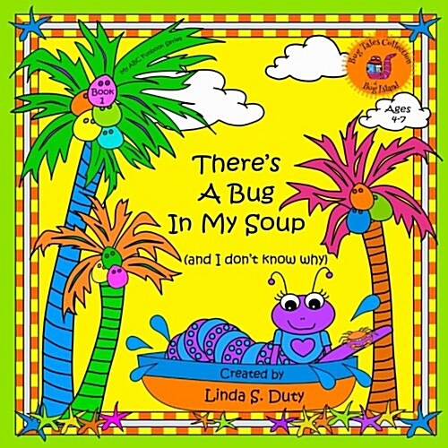 Theres a Bug in My Soup and I Dont Know Why (Paperback)