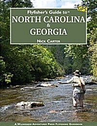 Flyfishers Guide to North Carolina & Georgia (Paperback)