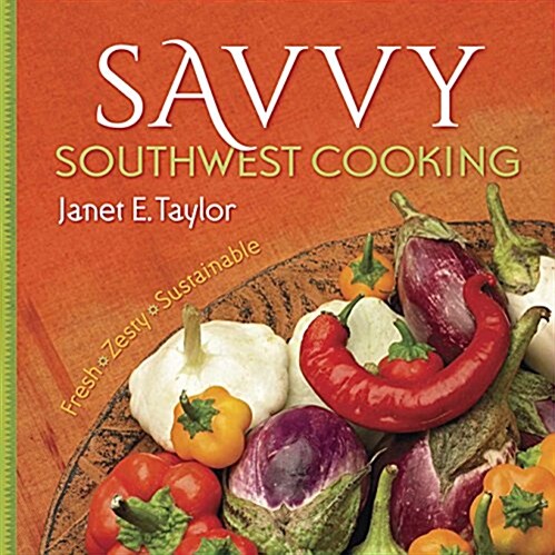 Savvy Southwest Cooking (Paperback)