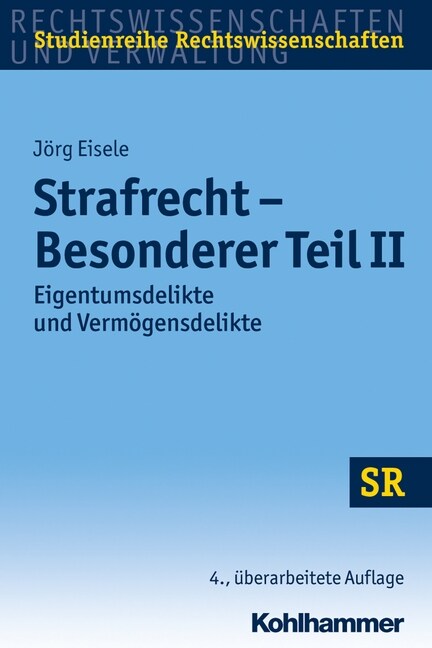 Strafrecht - Besonderer Teil II: Eigentumsdelikte Und Vermogensdelikte (Paperback, 4, 4., Uberarbeite)