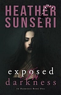 Exposed in Darkness (Paperback)