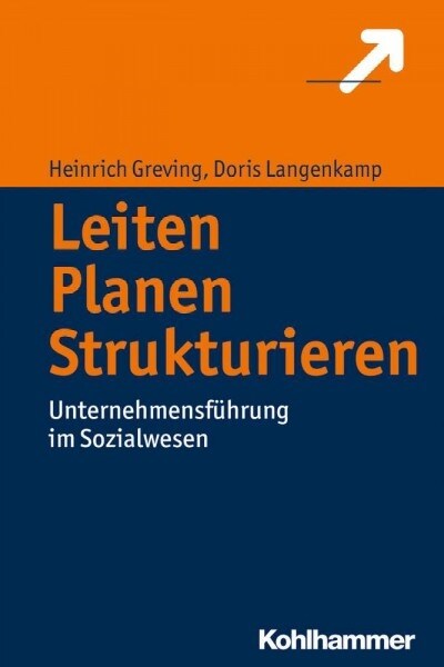 Leiten - Planen - Strukturieren: Unternehmensfuhrung Im Sozialwesen (Paperback)
