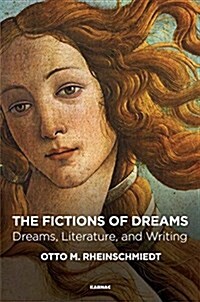 The Fictions of Dreams : Dreams, Literature, and Writing (Paperback)