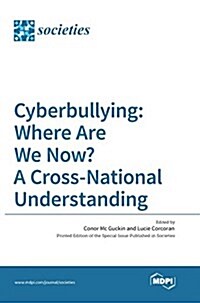 Cyberbullying: Where Are We Now? a Cross-National Understanding (Hardcover, 1. 2016)