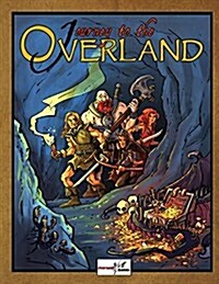 Journey to the Overland: Solo Tabletop Roleplaying Game (Paperback)