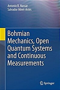 Bohmian Mechanics, Open Quantum Systems and Continuous Measurements (Hardcover, 2017)