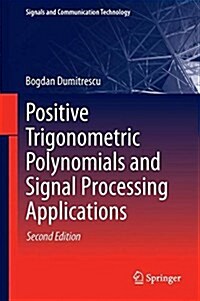 Positive Trigonometric Polynomials and Signal Processing Applications (Hardcover, 2, 2017)