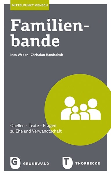 Familienbande: Quellen Texte Fragen Zu Ehe Und Verwandtschaft (Paperback)