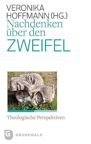 Nachdenken Uber Den Zweifel: Theologische Perspektiven (Paperback)