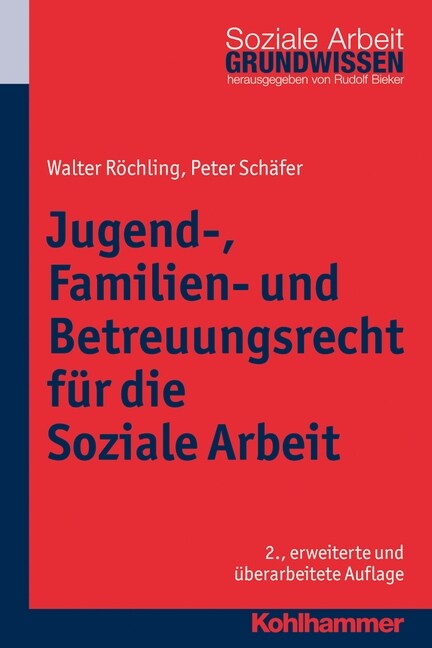 Jugend-, Familien- Und Betreuungsrecht Fur Die Soziale Arbeit (Paperback, 2, 2., Erweiterte)