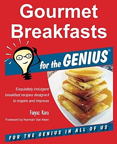 Gourmet Breakfasts for the Genius (Paperback)