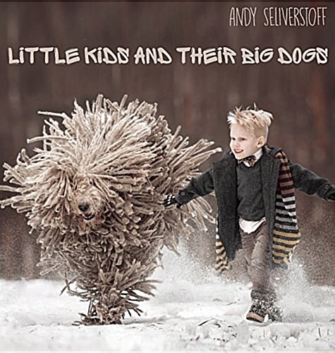 Little Kids and Their Big Dogs (Hardcover)