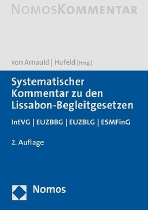 Systematischer Kommentar Zu Den Lissabon-Begleitgesetzen: Intvg - Euzbbg - Euzblg (Hardcover, 2)