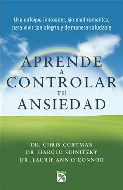 Aprende a Controlar Tu Ansiedad (Paperback)