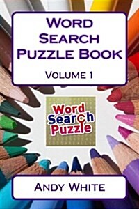 Word Search Puzzle Book Volume 1 (Paperback)