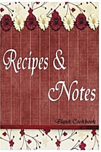 Blank Cookbook Recipe & Note (105 Recipe Blank Book Series #4) (Paperback)