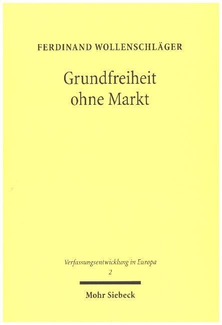 Grundfreiheit Ohne Markt: Die Herausbildung Der Unionsburgerschaft Im Unionsrechtlichen Freizugigkeitsregime (Paperback)