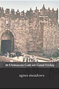 At Damascus Gate on Good Friday (Paperback)