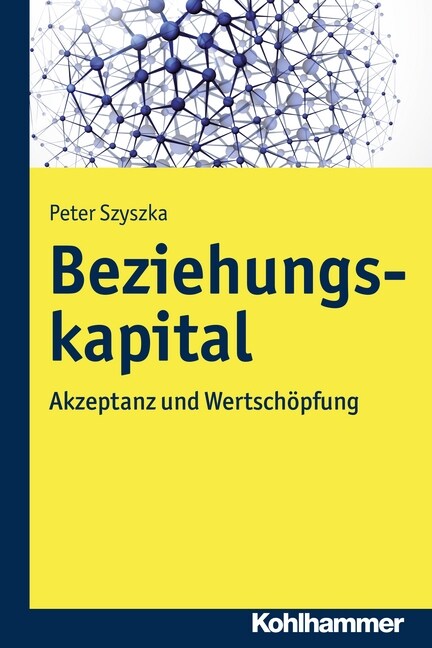 Beziehungskapital: Akzeptanz Und Wertschopfung (Paperback)