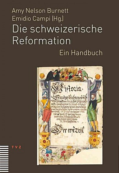 Die Schweizerische Reformation: Ein Handbuch (Hardcover)