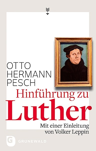 Hinfuhrung Zu Luther: Mit Einer Einleitung Von Volker Leppin (Paperback, 4)