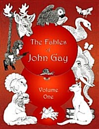 The Fables of John Gay, Volume One (Paperback)