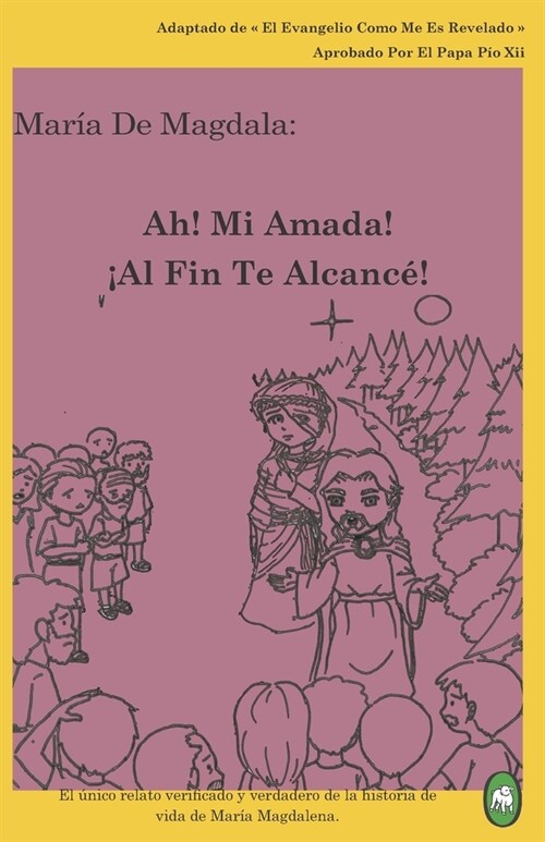 Ah! Mi Amada! 좥l Fin Te Alcanc? (Paperback)