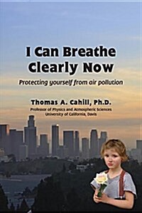 I Can Breathe Clearly Now: Protecting Yourself from Air Pollution (Paperback)