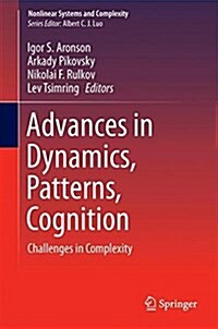 Advances in Dynamics, Patterns, Cognition: Challenges in Complexity (Hardcover, 2017)