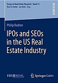 IPOs and Seos in the Us Real Estate Industry (Paperback, 2017)