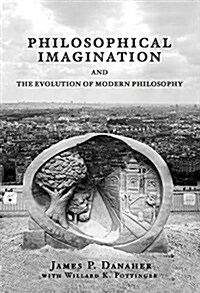Philosophical Imagination and the Evolution of Modern Philosophy (Paperback)