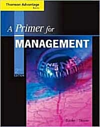 Cengage Advantage Books: A Primer for Management (with Infotrac Printed Access Card) [With Infotrac] (Paperback, 2, Revised)
