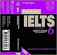 Cambridge IELTS 6: Examination Papers from University of Cambridge ESOL Examinations (Audio Cassette)