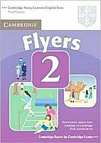 Cambridge Young Learners English Tests Flyers 2 Students Book : Examination Papers from the University of Cambridge ESOL Examinations (Paperback, 2 Revised edition)