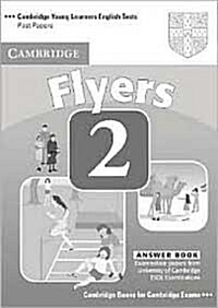 Cambridge Young Learners English Tests Flyers 2 Answer Booklet : Examination Papers from the University of Cambridge ESOL Examinations (Paperback, 2 Revised edition)