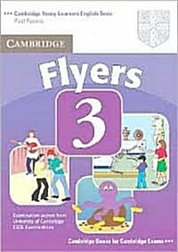 Cambridge Young Learners English Tests Flyers 3 Students Book : Examination Papers from the University of Cambridge ESOL Examinations (Paperback, 2 Revised edition)